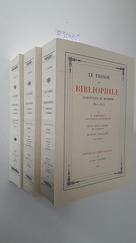 Le Trésor du Bibliophile romantique et moderne 1801-1875. Tome I-III.