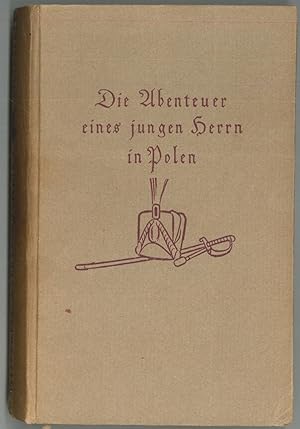 Bild des Verkufers fr Die Abenteuer eines jungen Herrn in Polen. Roman. zum Verkauf von Antiquariat Burgverlag