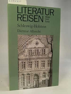 Seller image for Literaturreisen Schleswig-Holstein. Wege Orte Texte for sale by ANTIQUARIAT Franke BRUDDENBOOKS