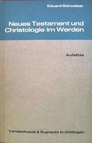 Bild des Verkufers fr Neues Testament und Christologie im Werden : Aufstze. zum Verkauf von books4less (Versandantiquariat Petra Gros GmbH & Co. KG)