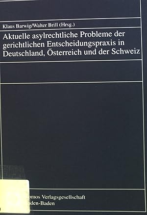 Immagine del venditore per Aktuelle asylrechtliche Probleme der gerichtlichen Entscheidungspraxis in Deutschland, sterreich und der Schweiz. venduto da books4less (Versandantiquariat Petra Gros GmbH & Co. KG)