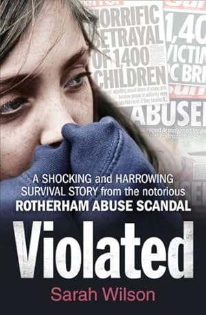 Seller image for Violated : A Shocking and Harrowing Survival Story from the Notorious Rotherham Abuse Scandal for sale by GreatBookPricesUK