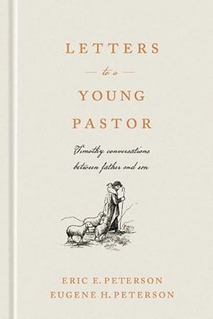 Seller image for Letters to a Young Pastor : Timothy Conversations Between Father and Son for sale by GreatBookPrices
