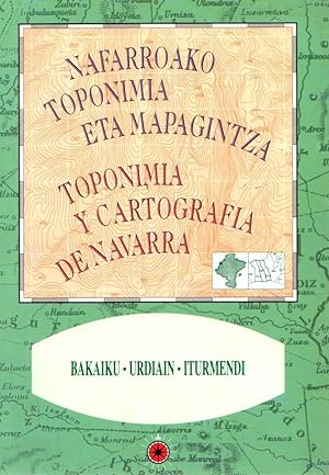 Bild des Verkufers fr Toponmia y cartografa de Navarra. Bakaiku-Urdiain-Iturmendi . zum Verkauf von Librera Astarloa