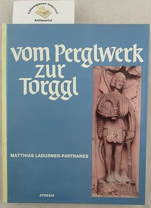 Bild des Verkufers fr Vom Perglwerk zur Torggl : Arbeit und Gert im Sdtiroler Weinbau. zum Verkauf von Chiemgauer Internet Antiquariat GbR