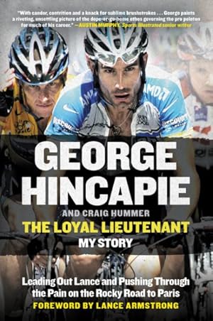Immagine del venditore per Loyal Lieutenant : Leading Out Lance and Pushing Through the Pain on the Rocky Road to Paris venduto da GreatBookPricesUK
