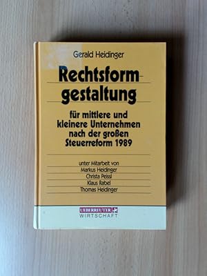 Imagen del vendedor de Rechtsformgestaltung fr mittlere und kleine Unternehmen nach der grossen Steuerreform 1989 a la venta por avelibro OHG