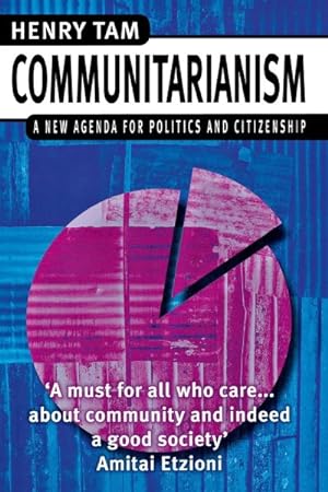 Immagine del venditore per Communitarianism : A New Agenda for Politics and Citizenship venduto da GreatBookPricesUK