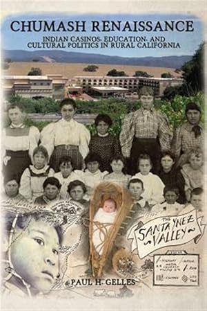 Seller image for Chumash Renaissance : Indian Casinos, Education, and Cultural Politics in Rural California for sale by GreatBookPricesUK