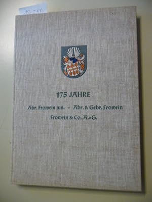 175 Jahre Abr. Frowein Jun. - Abr. & Gebr. Frowein Frowein & Co. AG - Ein Beitrag Zur Wuppertaler...