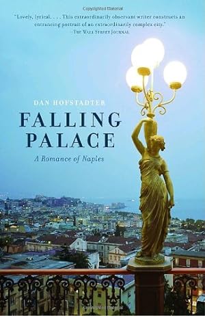 Immagine del venditore per Falling Palace: A Romance of Naples by Hofstadter, Dan [Paperback ] venduto da booksXpress