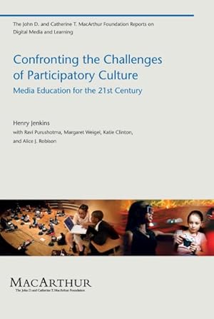 Seller image for Confronting the Challenges of Participatory Culture : Media Education for the 21st Century for sale by GreatBookPricesUK