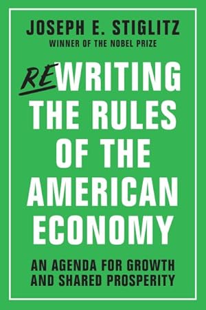 Bild des Verkufers fr Rewriting the Rules of the American Economy : An Agenda for Growth and Shared Prosperity zum Verkauf von GreatBookPricesUK