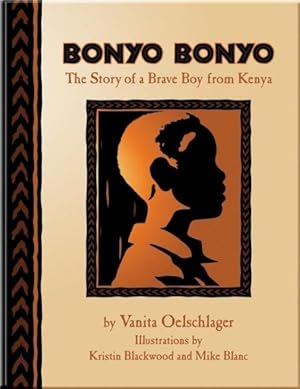 Imagen del vendedor de Bonyo Bonyo : The True Story of a Brave Boy from Kenya a la venta por GreatBookPricesUK