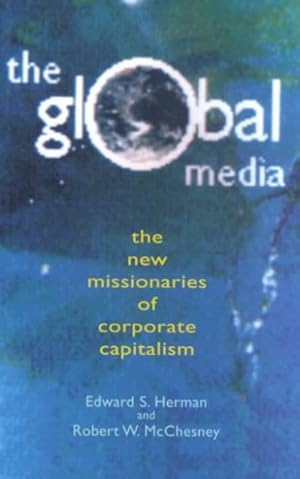 Imagen del vendedor de Global Media : The New Missionaries of Corporate Capitalism a la venta por GreatBookPricesUK