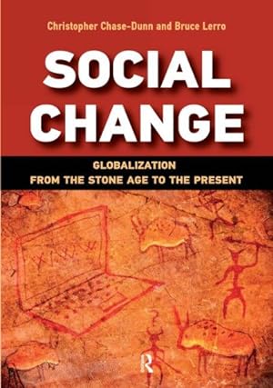 Bild des Verkufers fr Social Change : Globalization from the Stone Age to the Present zum Verkauf von GreatBookPricesUK