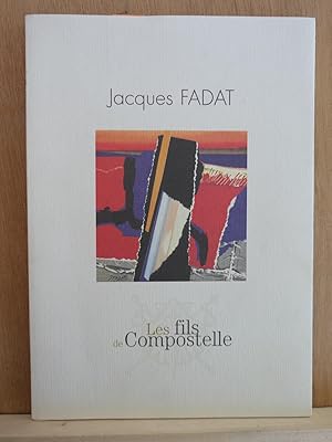 Jacques FADAT Les fils de Compostelle