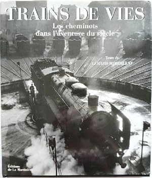 Bild des Verkufers fr Trains De Vies: Les Cheminots Dans l'Aventure Du SIECLE zum Verkauf von PsychoBabel & Skoob Books
