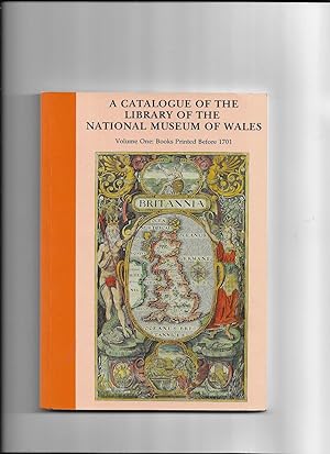 Seller image for Catalogue of the Library of the National Museum of Wales: Volume 1: Books Printed Before 1701. for sale by Gwyn Tudur Davies