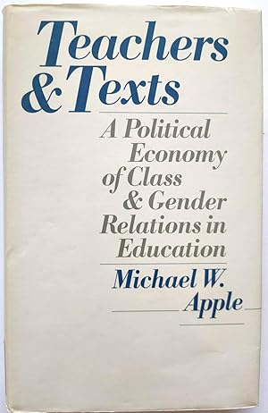 Seller image for Teachers and Texts: A Political Economy of Class and Gender Relations in Education for sale by PsychoBabel & Skoob Books