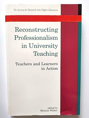 Immagine del venditore per Reconstructing Professionalism in University Teaching: Teachers and Learners in Action venduto da PsychoBabel & Skoob Books