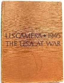 The U. S. A. At War: U. S. Camera 1945