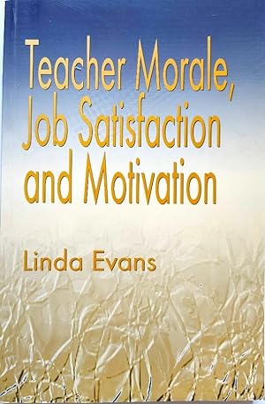 Bild des Verkufers fr Teacher Morale, Job Satisfaction and Motivation zum Verkauf von PsychoBabel & Skoob Books