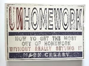 Seller image for Unhomework: How to Get the Most Out of Homework Without Really Setting It for sale by PsychoBabel & Skoob Books