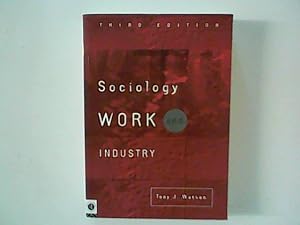 Bild des Verkufers fr Sociology, Work and Industry. Third Edition. zum Verkauf von ANTIQUARIAT FRDEBUCH Inh.Michael Simon