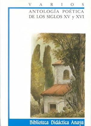 Seller image for Antologia poetica de los siglos XV y XVI / Poetic Anthology of the XV and XVI Centuries -Language: spanish for sale by GreatBookPricesUK