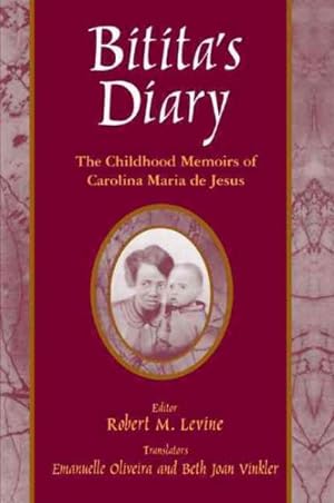 Bild des Verkufers fr Bitita's Diary : The Childhood Memoirs of Carolina Maria De Jesus zum Verkauf von GreatBookPricesUK