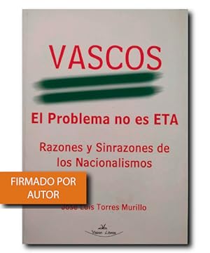 Bild des Verkufers fr VASCOS. EL PROBLEMA NO ES ETA. RAZONES Y SINRAZONES DE LOS NACIONALISMOS zum Verkauf von LIBRERIA CLIO