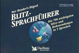 Der Reader s Digest Blitz-Sprachführer. Die 700 wichtigsten Sätze und Redewendungen in 5 Sprachen