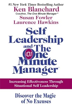 Bild des Verkufers fr Self Leadership And The One Minute Manager : Increasing Effectiveness Through Situational Self Leadership zum Verkauf von GreatBookPricesUK