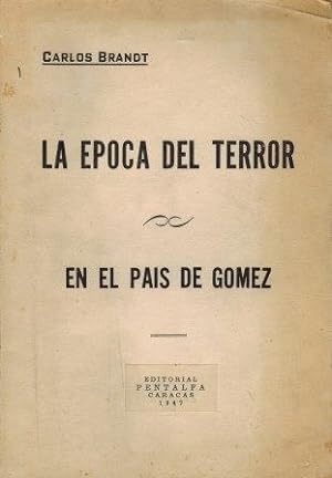 Imagen del vendedor de LA EPOCA DEL TERROR EN EL PAIS DE GOMEZ a la venta por ALZOFORA LIBROS