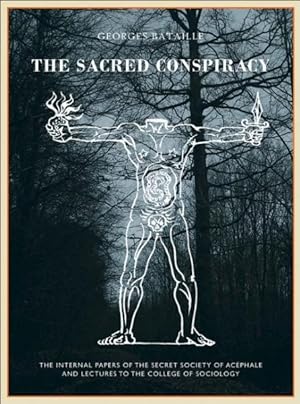 Seller image for Sacred Conspiracy : The Internal Papers of the Secret Society of Acephale and Lecturers to the College of Sociology for sale by GreatBookPricesUK