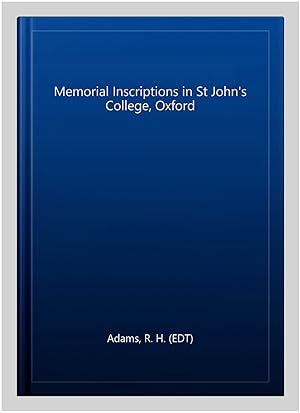 Imagen del vendedor de Memorial Inscriptions in St John's College, Oxford a la venta por GreatBookPricesUK