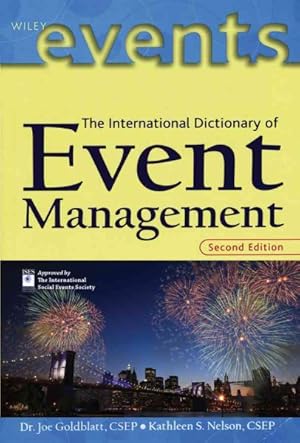 Immagine del venditore per International Dictionary of Event Management : Over 3500 Administration, Coordination, Marketing, and Risk Management Terms from Around the World venduto da GreatBookPricesUK