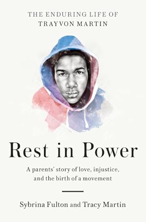 Imagen del vendedor de Rest in Power : The Enduring Life of Trayvon Martin a la venta por GreatBookPricesUK