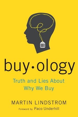 Seller image for Buyology : Truth and Lies About Why We Buy for sale by GreatBookPricesUK