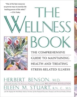 Immagine del venditore per Wellness Book : The Comprehensive Guide to Maintaining Health and Treating Stress-Related Illness venduto da GreatBookPricesUK