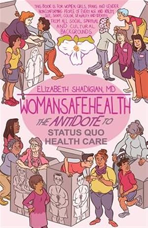 Seller image for WomanSafeHealth: The Antidote to Status Quo Health Care for sale by GreatBookPricesUK