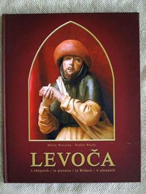 Levoca v oazoch. Levoca in Pictures. Leutschau in Bildern. Levoca w Oobrazach. Text in Slowakisch...