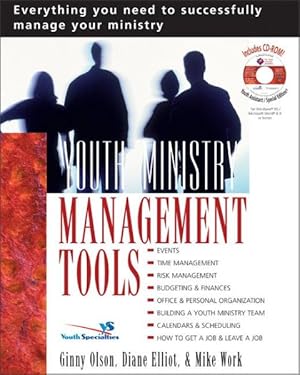 Seller image for Youth Ministry Management Tools : Everything You Need to Successfully Manage and Administrate Your Youth Ministry for sale by GreatBookPricesUK