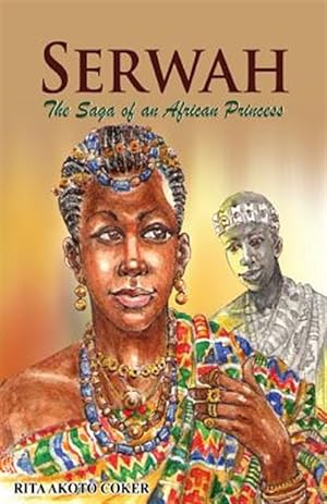 Seller image for Serwah : The Saga of an African Princess for sale by GreatBookPricesUK