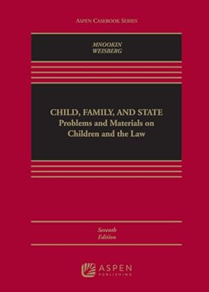 Imagen del vendedor de Child, Family, and State : Problems and Materials on Children and the Law a la venta por GreatBookPricesUK