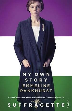 Immagine del venditore per My Own Story : Inspiration for the Major Motion Picture Suffragette venduto da GreatBookPricesUK