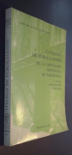 Image du vendeur pour Catlogo de publicaciones de la Diputacin Provincial de Barcelona y de sus instituciones y servicios mis en vente par Librera La Candela