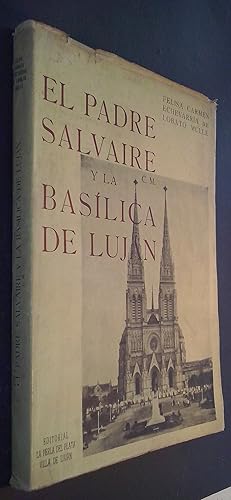 Imagen del vendedor de El padre Salvaire y la Baslica de Lujn a la venta por Librera La Candela