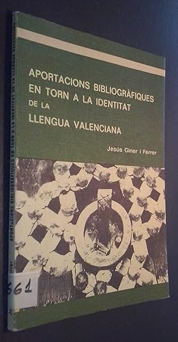 Imagen del vendedor de Aportacions bibliogrfiques en torn a la identitat de la llengua valenciana a la venta por Librera La Candela